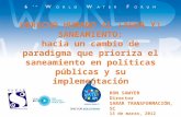 DERECHO HUMANO AL (AGUA Y) SANEAMIENTO: hacia un cambio de paradigma que prioriza el saneamiento en políticas públicas y su implementación RON SAWYER Director.