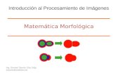 Matemática Morfológica Ing. Samuel Oporto Díaz (Mg) soporto@wiphala.net Introducción al Procesamiento de Imágenes.