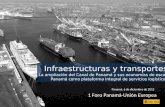 Infraestructuras y transportes La ampliación del Canal de Panamá y sus economías de escala Panamá como plataforma integral de servicios logísticos Panamá,