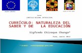 CURRÍCULO: NATURALEZA DEL SABER Y DE LA EDUCACIÓN Sigfredo Chiroque Chunga* Puno, marzo 2012 Curso: CURRÍCULO REGIONAL INTERCULTURAL * E-mail: UNIÓN EUROPEA.