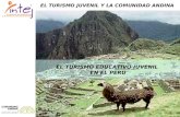 EL TURISMO EDUCATIVO JUVENIL EN EL PERÚ EL TURISMO JUVENIL Y LA COMUNIDAD ANDINA.