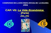 1 CAP. VII: La Vida Económica (Parte) (323 - 376) COMPENDIO DE LA DOCTRINA SOCIAL DE LA IGLESIA (2004)