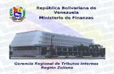 República Bolivariana de Venezuela Ministerio de Finanzas Gerencia Regional de Tributos Internos Región Zuliana.