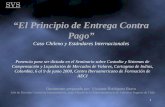 SVS 1 El Principio de Entrega Contra Pago Caso Chileno y Estándares Internacionales Ponencia para ser dictada en el Seminario sobre Custodia y Sistemas.