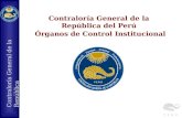 Contraloría General de la República Contraloría General de la República del Perú Órganos de Control Institucional.