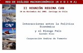 Interacciones entre la Política Económica y el Riesgo País Germán Ríos Corporación Andina de Fomento II REUNIÓN REDIMA CAN 10 de Noviembre del 2005Santiago.