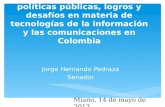 Experiencias en legislación y políticas públicas, logros y desafíos en materia de tecnologías de la información y las comunicaciones en Colombia Jorge.
