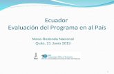 Ecuador Evaluación del Programa en al País 1 Mesa Redonda Nacional Quito, 21 Junio 2013.