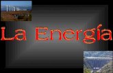 1.- ¿Qué es la Energía? 2.- Fuentes de Energía 3.- Tipos de Energía 4.- Ejemplos de energía.