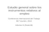 Estudio general sobre los instrumentos relativos al empleo Conferencia Internacional del Trabajo 99.ª reunión, 2010 Informe III (Parte1B)