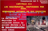 CAPITULO III LOS HAGIÓGRAFOS, INSPIRADOS POR DIOS, VERDADEROS AUTORES DE SUS ESCRITOS 1. La inspiración bíblica y la acción de los hagiógrafos como verdaderos.