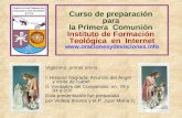 Curso de preparación para la Primera Comunión Instituto de Formación Teológica en Internet  Vigésimo primer envío I. Historia.