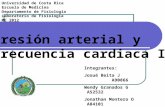 Presión arterial y frecuencia cardiaca II Integrantes: Josué Beita J A90866 Wendy Granados G A52532 Jonathan Montero O A84101 Karolina Rojas N A95462 Universidad.