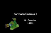 Farmacodinamia II Dr. González I-2011. Curvas de concentración-respuesta Entraremos a estudiar las llamadas curvas concentración-respuesta o dosis-respuesta,
