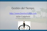 Gestión del Tiempo  Julián Castañeda Coach y Experto en Gestión efectiva del tiempo.