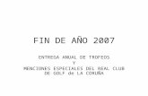 FIN DE AÑO 2007 ENTREGA ANUAL DE TROFEOS Y MENCIONES ESPECIALES DEL REAL CLUB DE GOLF de LA CORUÑA.