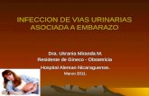 INFECCION DE VIAS URINARIAS ASOCIADA A EMBARAZO Dra. Ukrania Miranda M. Residente de Gineco - Obstetricia Hospital Aleman Nicaraguense. Marzo 2011.