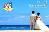 13. El Matrimonio 18 Puntos Doctrinales Por: Pastor Patricio Carrasco.