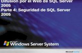 TNT4-05. Difusión por el Web de SQL Server 2005 Parte 4: Seguridad de SQL Server 2005.