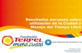 Fundación Terpel Operación en 6 ciudades Octubre_2006 Resultados encuesta sobre utilización de la Ciudad y Manejo del Tiempo Libre.