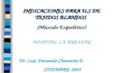 HOSPITAL LA ANEXION INDICACIONES PARA U.S DE TEJIDOS BLANDOS (Músculo Esquelético) Dr. Luis Fernando Chavarría E. STIEMBRE 2005.