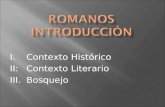 I.Contexto Histórico II:Contexto Literario III.Bosquejo.