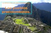 LA ÉPOCA DE LOS DESCUBRIMIENTOS. Los pueblos precolombinos.
