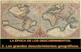 LA ÉPOCA DE LOS DESCUBRIMIENTOS. 2. Los grandes descubrimientos geográficos.
