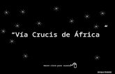 Hacer click para avanzar Vía Crucis de África Enrique Ordiales.