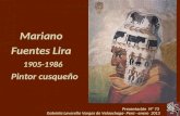 Mariano Fuentes Lira 1905-1986 Pintor cusqueño Presentación Nº 73 Gabriela Lavarello Vargas de Velaochaga- Perú - enero 2013.