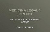 MEDICINA LEGAL Y FORENSE DR. ALFREDO RODRIGUEZ GARCIA CONTUSIONES.