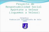Proyecto de Responsabilidad Social Apúntate a Velear (Juguemos a Velear) FESAVELA Federación Salvadoreña de Vela 2009.