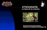 ETNOGRAFÍA. La Selva de los símbolos. Martha Rocío Hernández Martínez Seminario de Actualización Metodológica III.