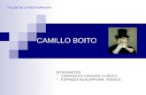 CAMILLO BOITO INTEGRANTES CARRIZALES CANAZAS, ELMER A. ESPINOZA HUACARPUMA, YESSICA. TALLER DE LA RESTAURACION.