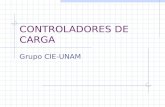 CONTROLADORES DE CARGA Grupo CIE-UNAM. Controladores de Carga Administran la energía. Tanto de la generacion como de los consumidores Su función primordial.