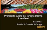 Subdirección de Promoción del Turismo Interno 1 Promoción online del turismo interno PromPerú Daniel Alfaro Dirección de Promoción del Turismo.