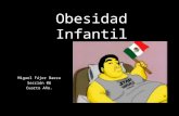 Obesidad Infantil Miguel Fájer Baeza Sección 06 Cuarto Año.