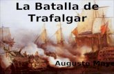 La Batalla de Trafalgar Auguste Mayer. Análisis de la pintura Realizada en óleo, técnica importada a Francia desde la Holanda española (Flandes), esta.