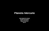 Planeta Mercurio José Daniel De Jesús Emilio Fernández Miguel Martínez IIcsA.