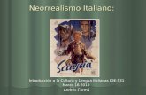 Neorrealismo Italiano: Introducción a la Cultura y Lengua Italianas IDE-531 Marzo 16 2010 Andrés Curmá