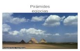 Pirámides egipcias. Las pirámides egipcias Los egipcios erigieron pirámides entre el año 2700 a.C. y el año 1000 a.C. como tumbas reales. Las pirámides.