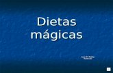 Dietas mágicas Ana Mª Pinilla Redondo Introducción Interés por la nutrición Interés por la nutrición Existen distintos tipos de dietas a las que se atribuyen.