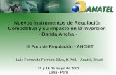 Los Modelos de Competencia e Inversión III Foro de Regulación - AHCIET Nuevos Instrumentos de Regulación Competitiva y su impacto en la Inversión - Banda.