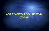 LOS PLANETAS DEL SISTEMA SOLAR. MERCUR IO Es el planeta más próximo al Sol, no tiene atmósfera y su superficie está cubierta de cráteres. Por ello.