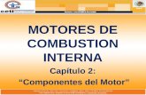 MOTORES DE COMBUSTION INTERNA Capítulo 2: Componentes del Motor.