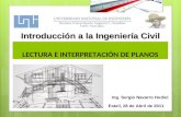 LECTURA E INTERPRETACIÓN DE PLANOS Estelí, 28 de Abril de 2011 Introducción a la Ingeniería Civil Ing. Sergio Navarro Hudiel.