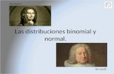 Las distribuciones binomial y normal. De Moivre Bernouilli.