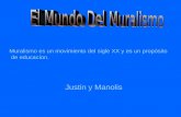 Justin y Manolis Muralismo es un movimiento del sigle XX y es un propósito de educacíon.