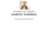 Análisis de Objeto SANTO TORIBIO Francisco Meneses.