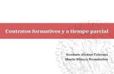 Contratos formativos y a tiempo parcial Gonzalo Alonso Cabezas María Blanco Hernández 1.